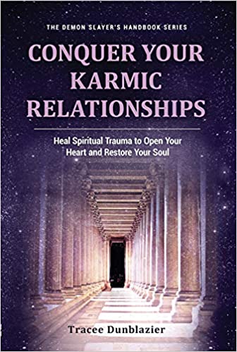 Art & Culture: Conquor Your Karmic Relationships by Tracee Dunblazier